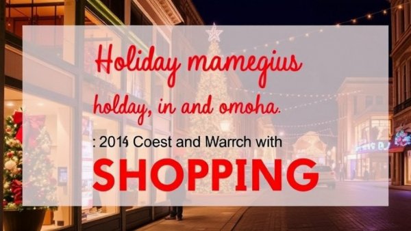 Holiday Shopping in and around Omaha