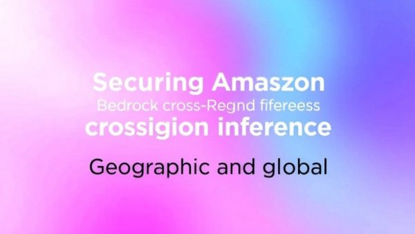 Gradient background with text on Amazon Bedrock cross-Region inference.