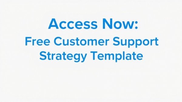Access Now hyperlink for free customer support strategy template.