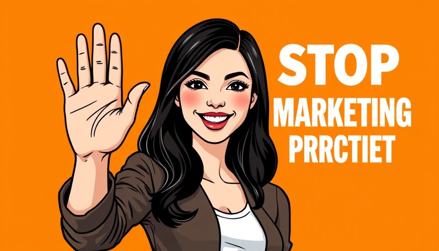 Illustrated woman gesturing stop, text urging to 'Stop Old Marketing Practices Now,' orange backdrop.