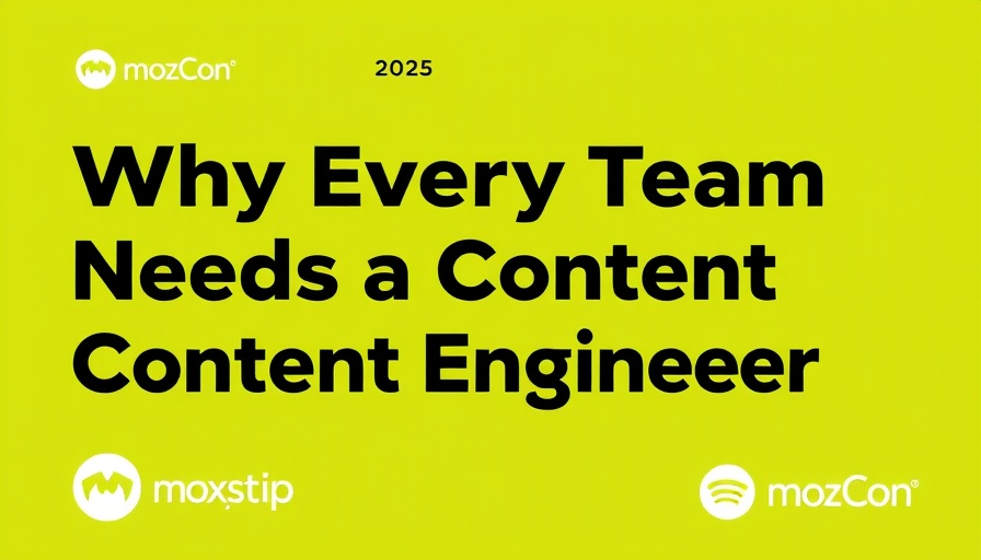 Why Every Team Needs a Content Engineer [MozCon 2025 Speaker Series]
