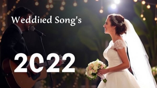 2022 Wedding Songs: Emotional Acoustic Hits and Modern Duets