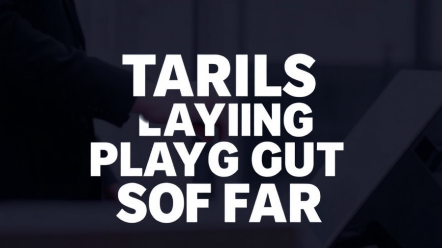 How Tariffs Are Playing Out So Far