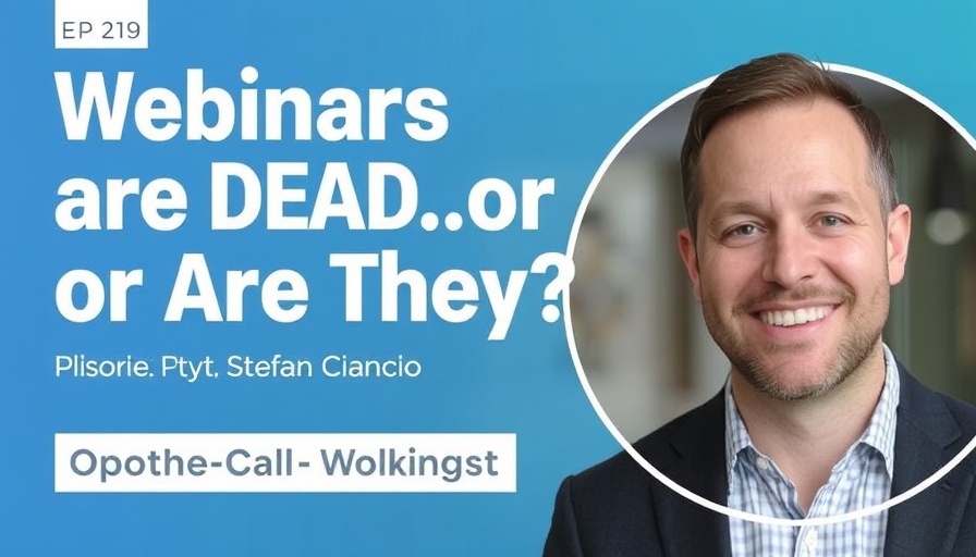 Ep. 219 - Webinars are DEAD...or Are They? ft. Stefan Ciancio