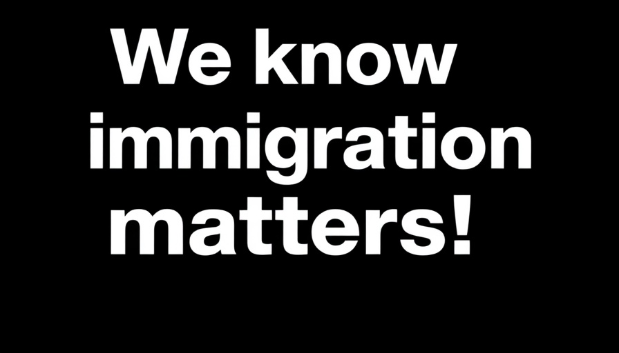 Immigration message highlighting importance.