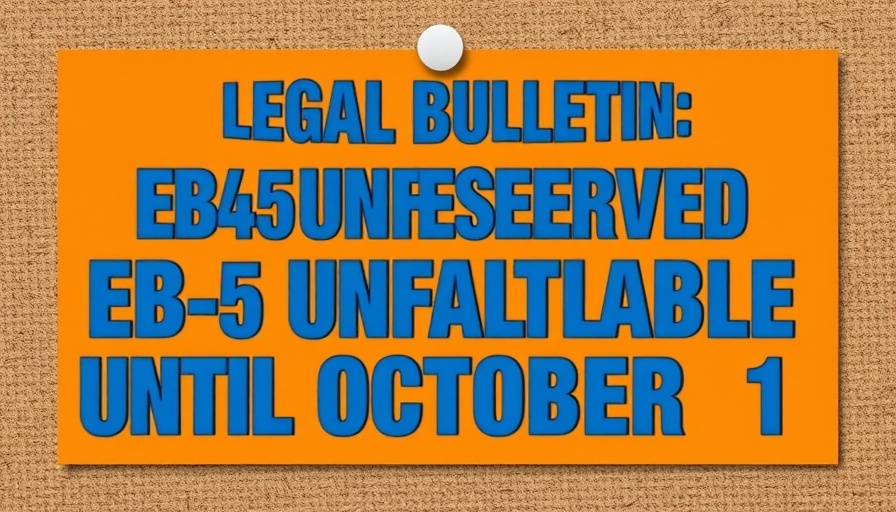 Legal Bulletin: EB-5 Unreserved Visa Category Unavailable notice on corkboard.