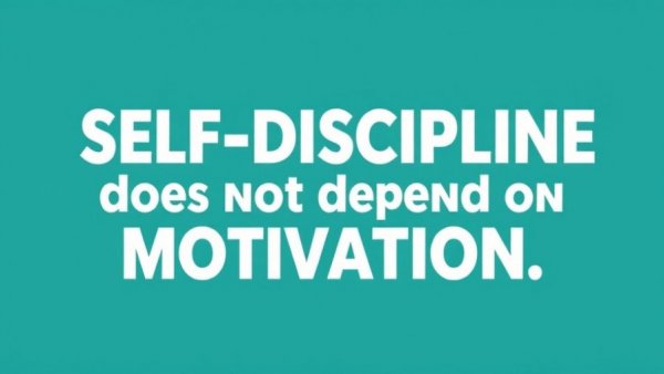 Building Self-Discipline Without Motivation - motivational quote on teal background.