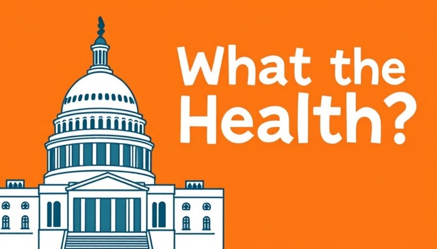 Stylized Capitol building illustration with 'What the Health?' text.