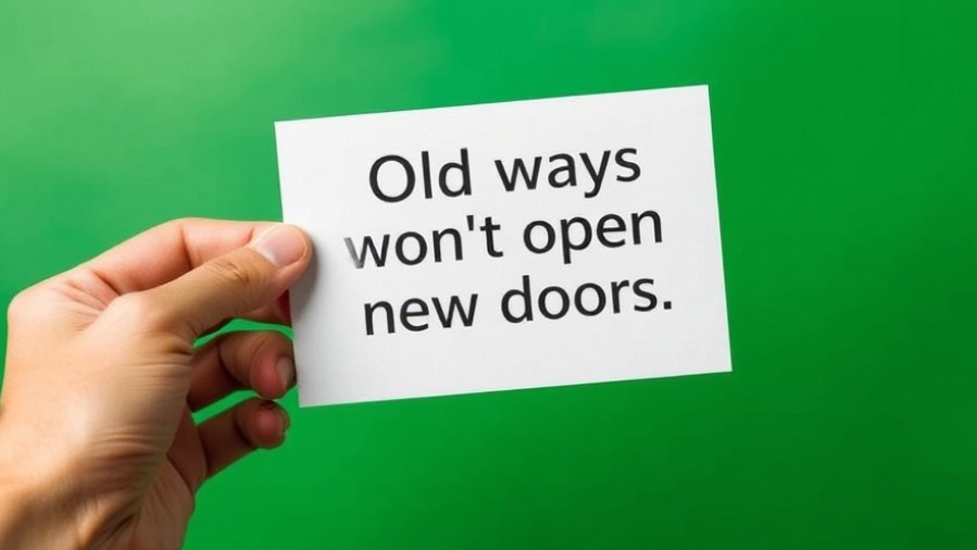 Motivational card on wealth psychology: 'Old ways won't open new doors'