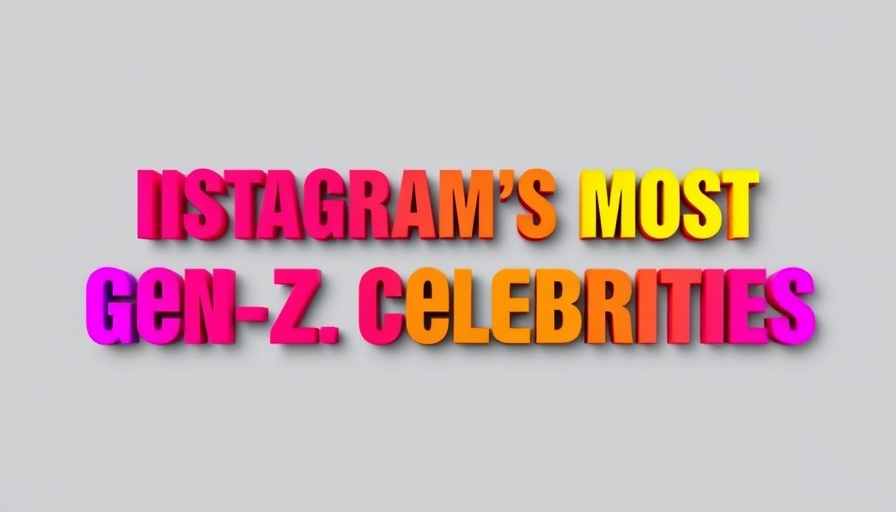 Instagram's most followed Gen Z celebrities text graphic in vibrant colors.