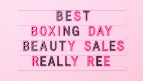 Best Boxing Day Beauty Sales 2025 announcement on pink board.