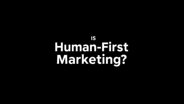 What is Human-First Marketing? text on black background.