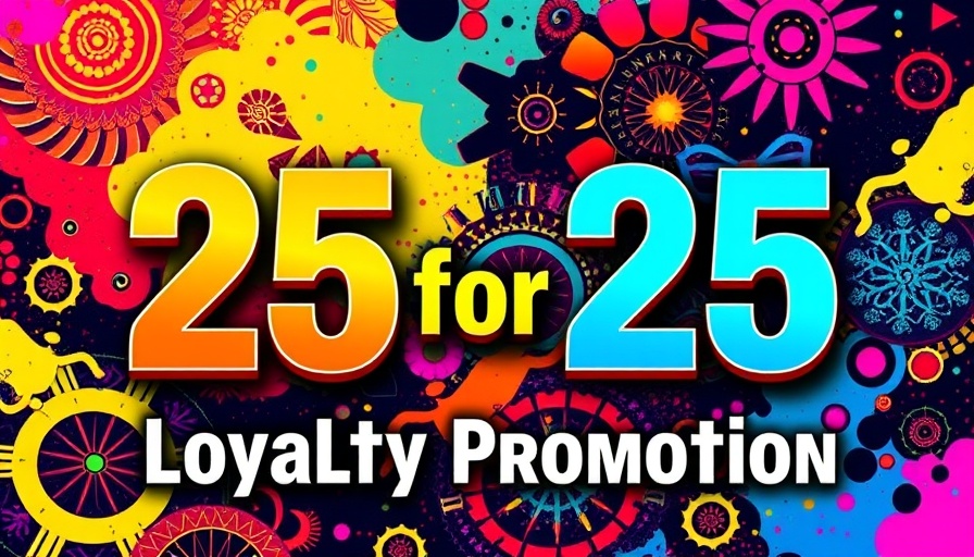 25 for 25 loyalty promotion digital graphic with dynamic colors.