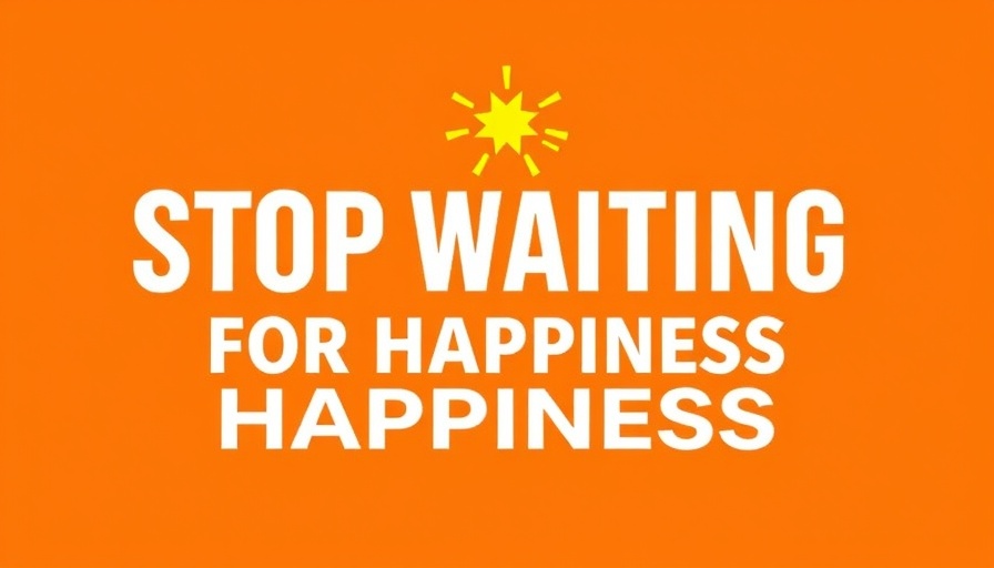 Stop Chasing Someday Happiness poster with meditation theme and vibrant design highlighting mindfulness.