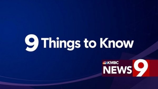 KMBC News 9 Things to Know graphic, Kansas City neighborhoods