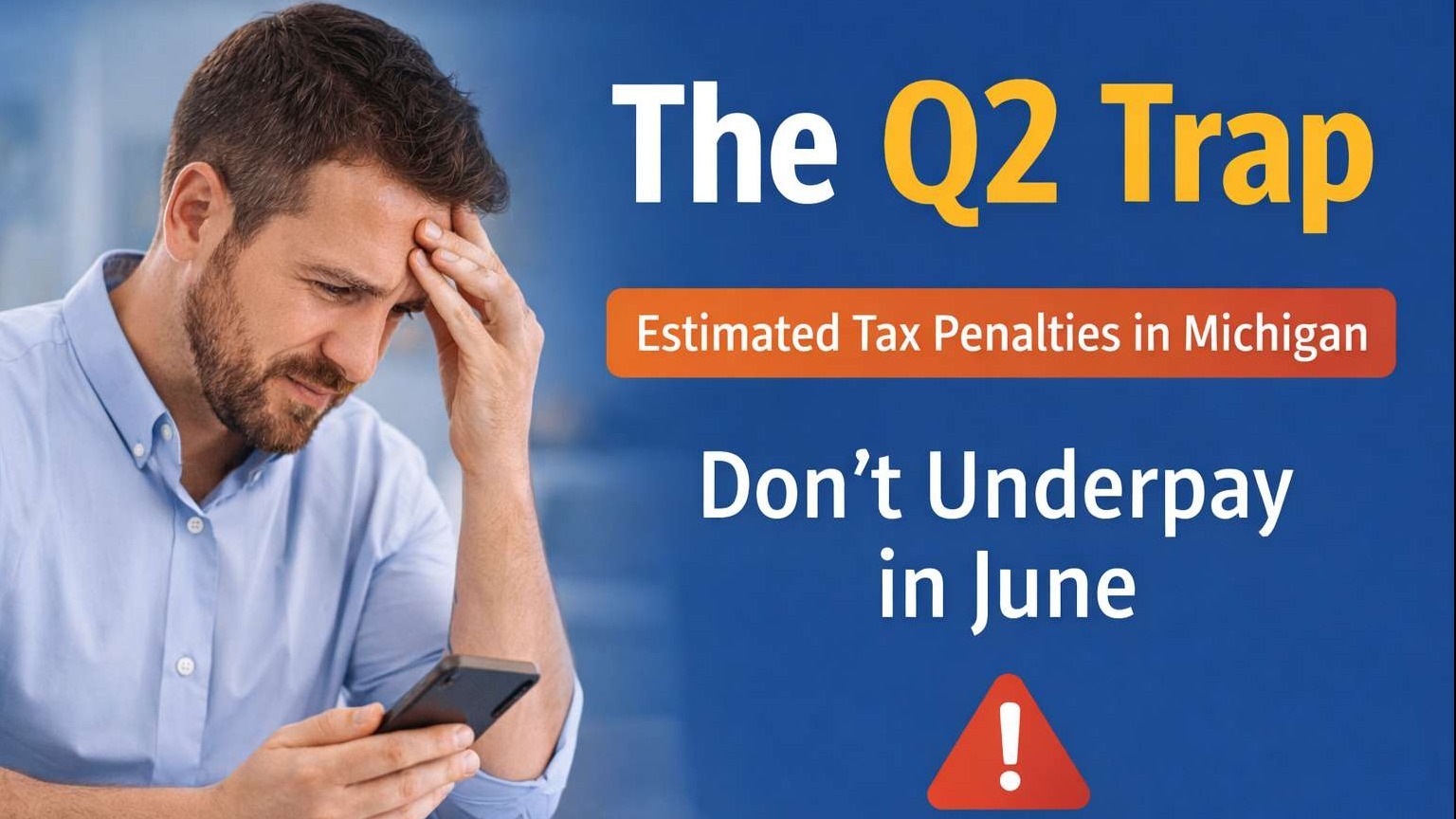 Ann Arbor business professional reviewing phone with concern about 2026 Michigan estimated tax penalties and Q2 underpayment.