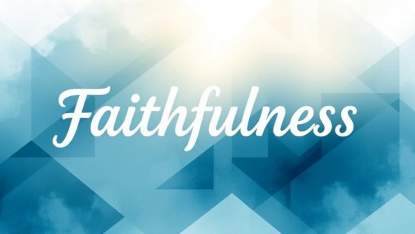 Reflecting God’s Faithfulness