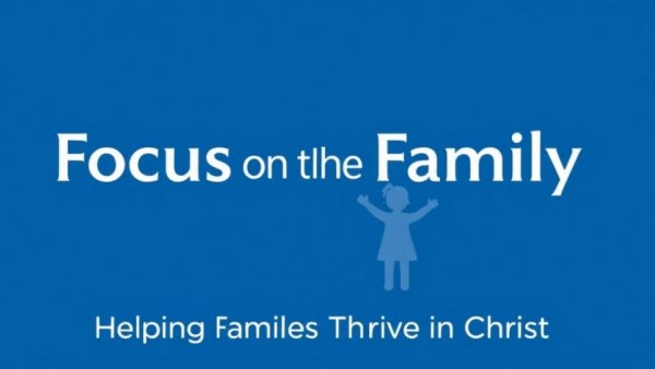 Focus on the Family logo with slogan 'Helping Families Thrive in Christ', Develop Biblical Masculinity in Our Sons