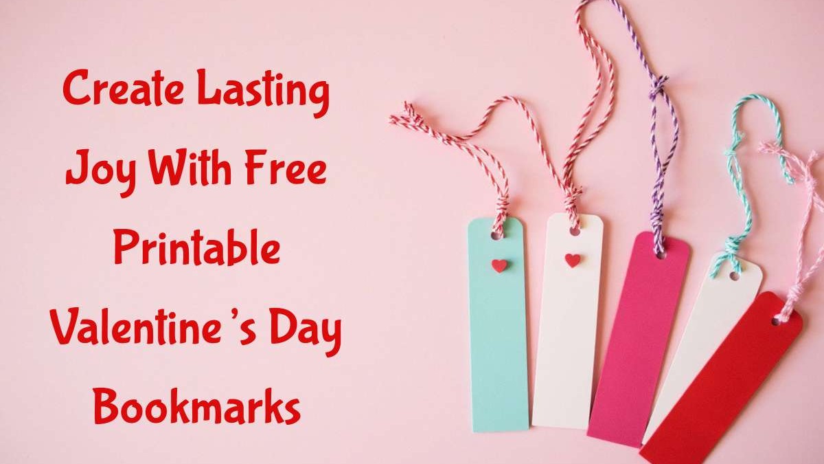 Charming printable Valentine's Day bookmarks with ribbons on a wooden table.