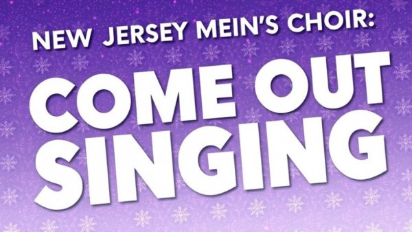  New Jersey Gay Men’s Chorus: Come Out Singing at State Theatre in New Brunswick NJ 