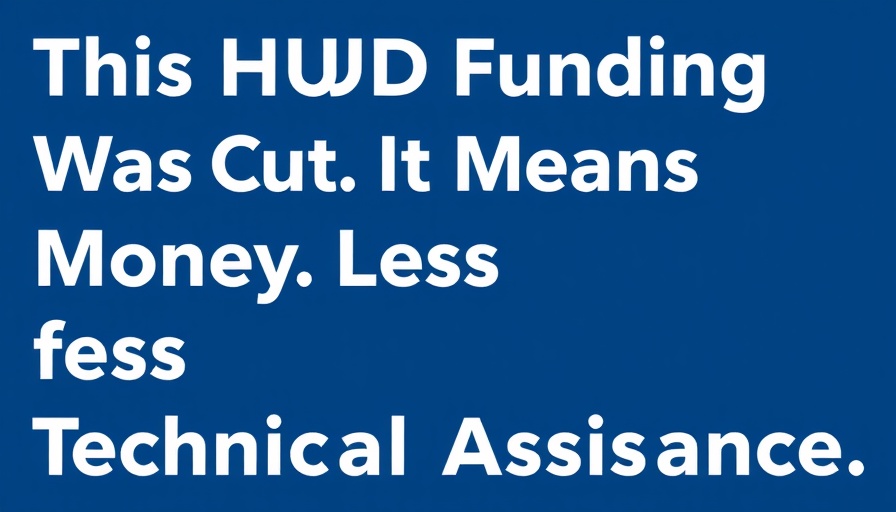 This HUD Funding Stream Was Cut. It Means Less Money for Technical Assistance.