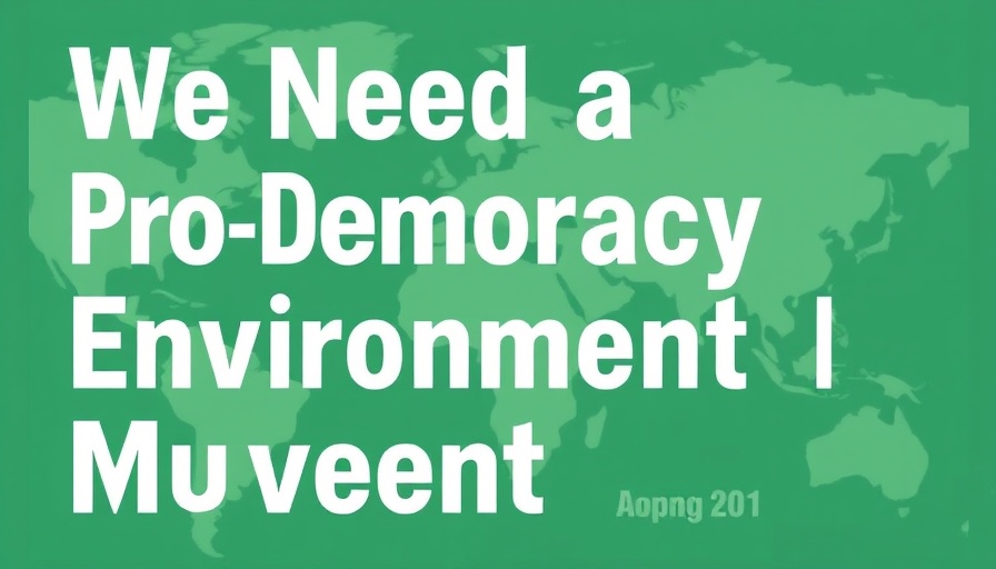 We Need a Pro-Democracy Environmental Movement