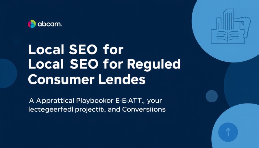 Local SEO for Regulated Consumer Lenders in 2025: A Practical Playbook for E-E-A-T, Compliance, and Conversions