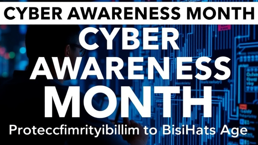 Cyber Awareness Month: Protecting Your Child in the Digital Age
