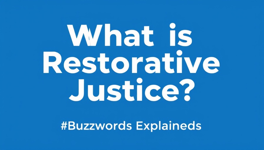 Restorative Justice in Schools concept graphic with bold text.