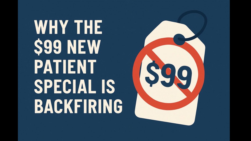 Explore dental marketing strategies and patient loyalty without relying on $99 specials.