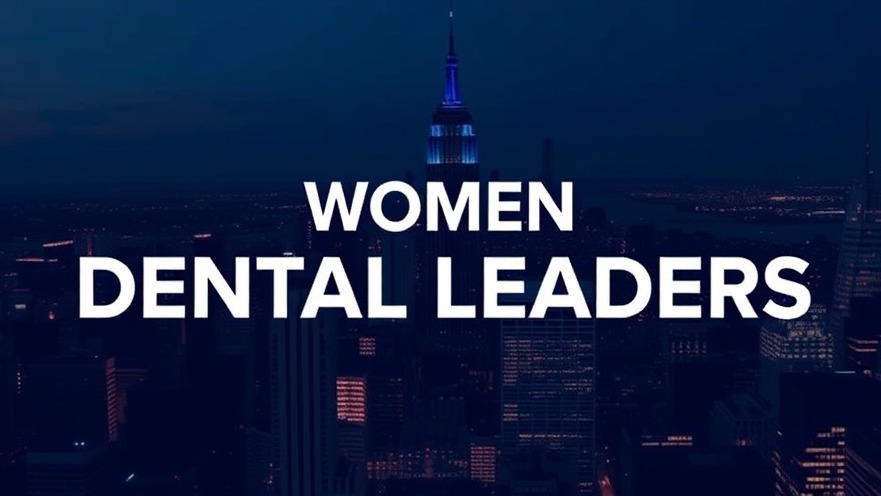 Photorealistic city skyline with bold 'WOMEN DENTAL LEADERS' text, celebrating female dentists' achievements.