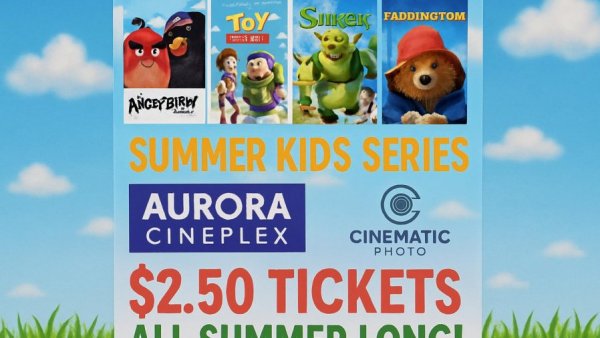 Aurora Cineplex summer family movie flyer with $3 ticket offer.