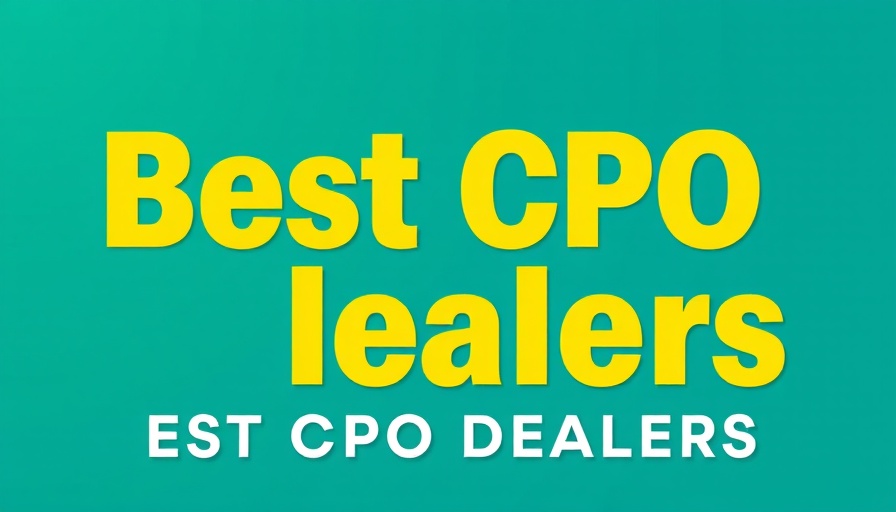 Bold text on teal background highlighting best CPO dealers