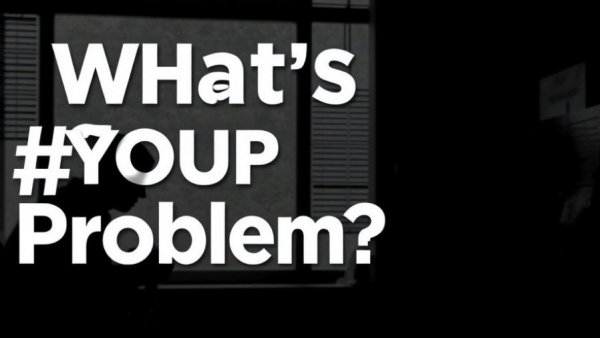 What’s Your Problem? #27