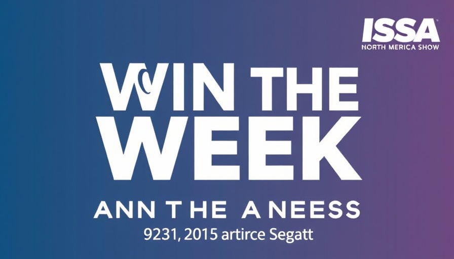 Win the Week at ISSA Show North America 2025