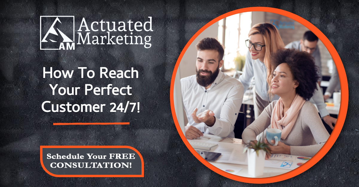 Learn how to reach your perfect customer on a free consulation!