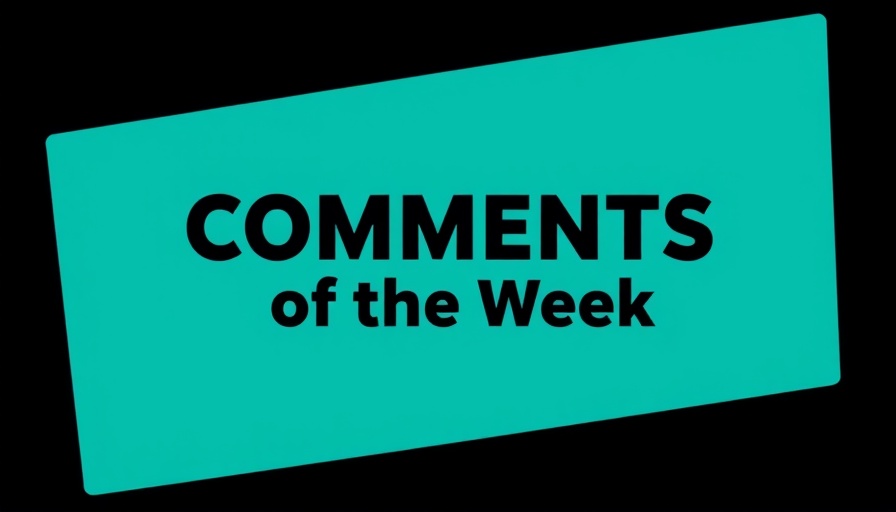 Bold typography 'Comments of the Week' on teal background, minimalistic style