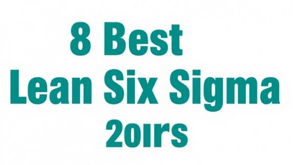 8 Best Lean Six Sigma Courses for 2025