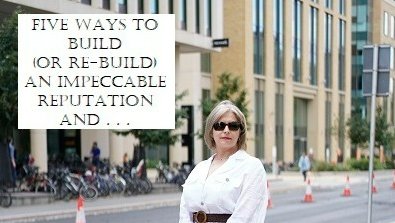 Five Ways to Build (or Re-build) an Impeccable Reputation and Sales Growth