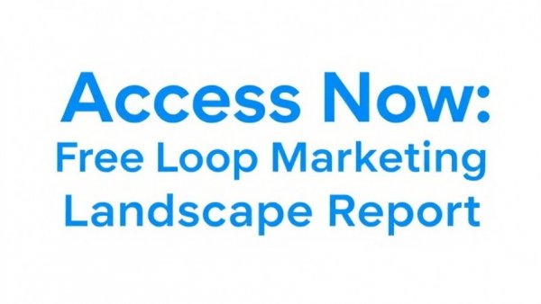 Access Now: Free Loop Marketing Landscape Report text in blue font.