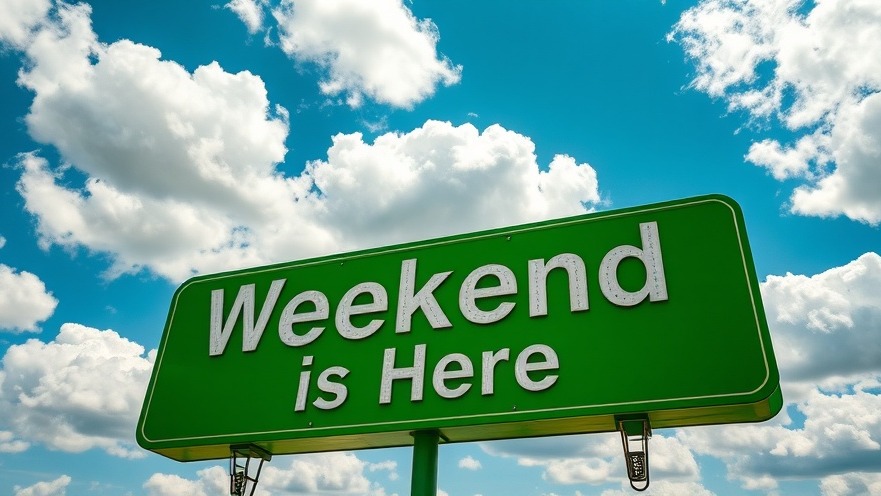 Vibrant green 'Weekend is Here' sign, showcasing Dallas entertainment against a bright sky.