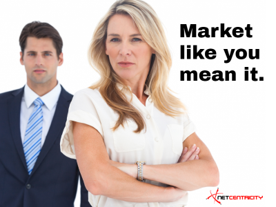 Market like you mean it. With NetCentricity.