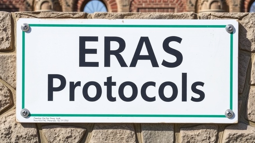 ERAS Protocols sign emphasizing evidence-based care for improved surgical outcomes.