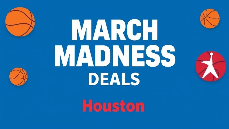 March Madness Deals in Houston, featuring local restaurants and events.